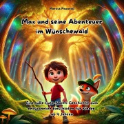 Cover-Bild zum Titel 'Max und seine Abenteuer im Wünschewald' von 'Markus Paworski'