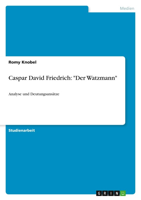 Caspar David Friedrich: "Der Watzmann" - Romy Knobel