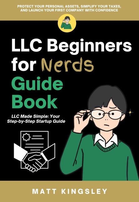 LLC Beginners for Nerds Guide Book - Matt Kingsley