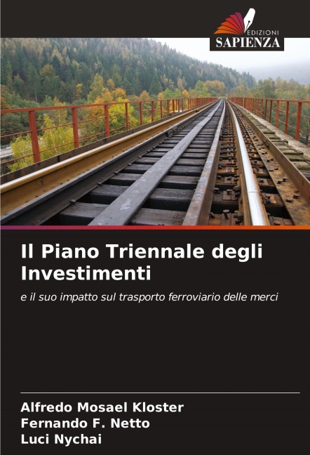 Il Piano Triennale degli Investimenti - Alfredo Mosael Kloster, Fernando F. Netto, Luci Nychai
