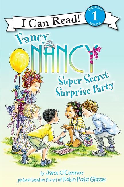 Fancy Nancy: Super Secret Surprise Party - Jane O'Connor