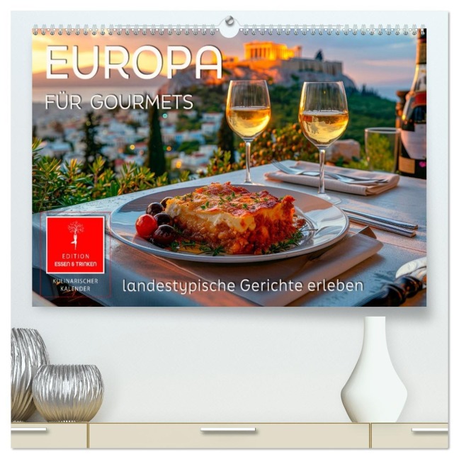 Europa für Gourmets - landestypische Gerichte erleben (hochwertiger Premium Wandkalender 2026 DIN A2 quer), Kunstdruck in Hochglanz - Peter Roder