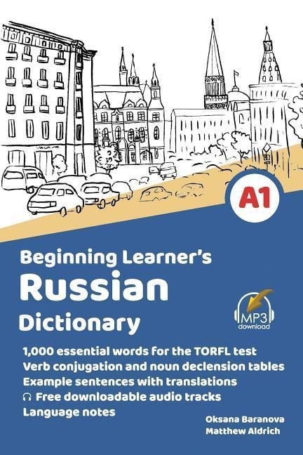 Beginning Learner's Russian Dictionary - Matthew Aldrich, Oksana Baranova