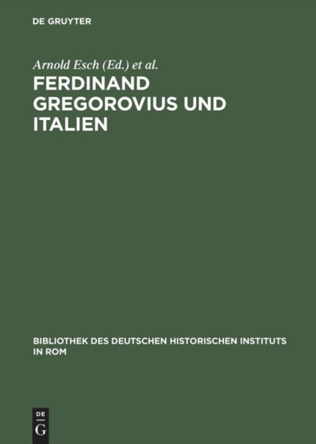 Ferdinand Gregorovius und Italien - 