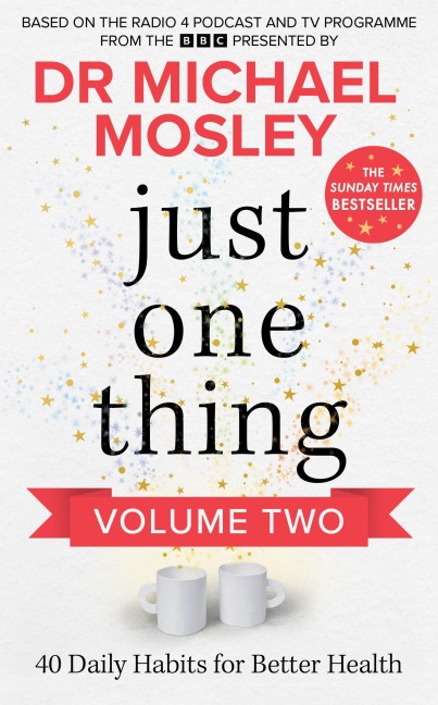 Just One Thing Volume 2 - Michael Mosley