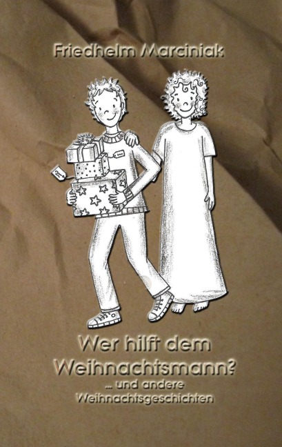 Wer hilft dem Weihnachtsmann ... und andere Weihnachtsgeschichten - Friedhelm Marciniak