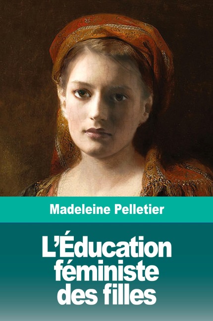 L'Éducation féministe des filles - Madeleine Pelletier