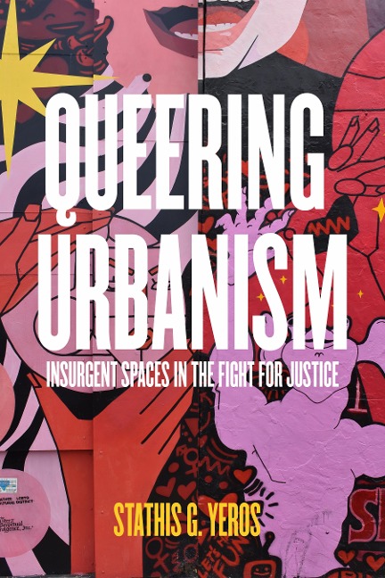 Queering Urbanism - Stathis G. Yeros