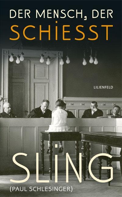 Der Mensch, der schießt - Sling, Paul Schlesinger
