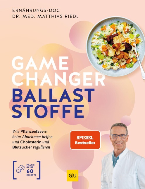 Gamechanger Ballaststoffe - Matthias Riedl