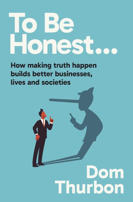 To Be Honest... - Dom Thurbon