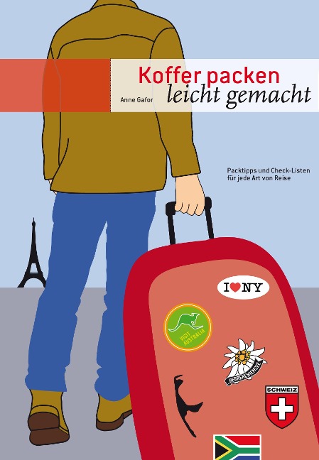 Koffer packen leicht gemacht - Anne Gafor