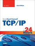 Cover-Bild zum Titel 'TCP/IP in 24 Hours, Sams Teach Yourself' von 'Joe Casad'