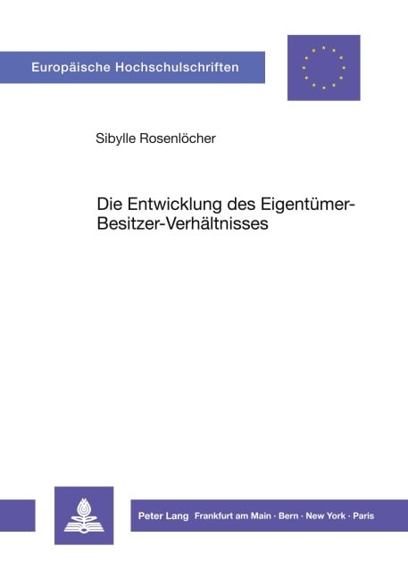 Die Entwicklung des Eigentümer-Besitzer-Verhältnisses - Sibylle Rosenlöcher