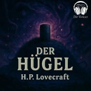 Cover-Bild zum Titel 'Der Hügel' von 'Howard Phillips Lovecraft'