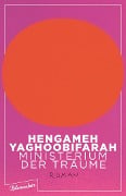 Ministerium der Träume - Hengameh Yaghoobifarah Ministerium der Träume - Hengameh Yaghoobifarah