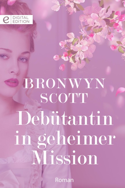 Debütantin in geheimer Mission - Bronwyn Scott
