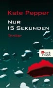 Nur 15 Sekunden - Kate Pepper