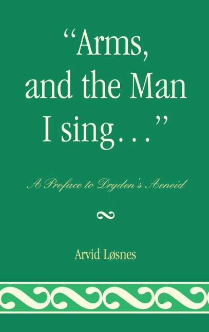 Arms, and the Man I sing . . . - Arvid Løsnes
