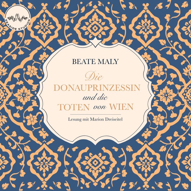 Die Donauprinzessin und die Toten von Wien - Beate Maly