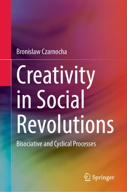 Creativity in Social Revolutions - Bronislaw Czarnocha