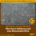 Cover-Bild zum Titel 'Sherlock Holmes und das Klassentreffen (Die Abenteuer des alten Sherlock Holmes, Folge 17)' von 'Arthur Conan Doyle, Charles Fraser'