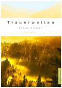Cover-Bild zum Titel 'TrauerWelten' von 'Tomas Cramer'