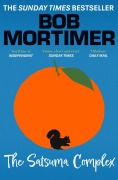 Cover-Bild zum Titel 'The Satsuma Complex' von 'Bob Mortimer'