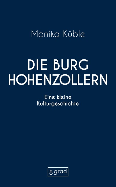 Die Burg Hohenzollern - Monika Küble