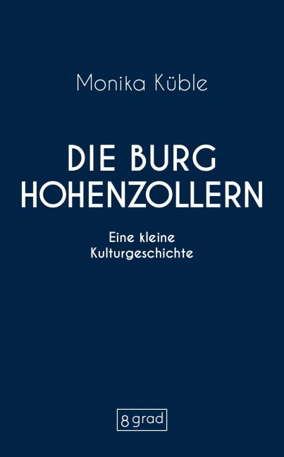 Die Burg Hohenzollern - Monika Küble