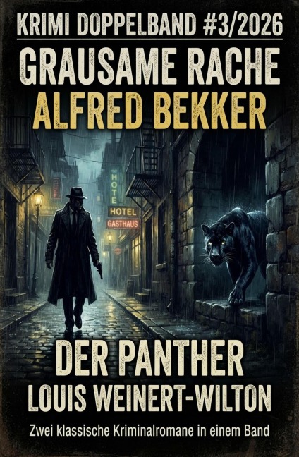 Krimi Doppelband #3: Grausame Rache / Der Panther - Alfred Bekker, Louis Weinert-Wilton