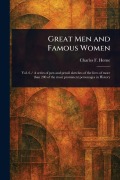 Cover-Bild zum Titel 'Great Men and Famous Women' von 'Charles F (Charles Francis) Horne'