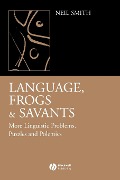Language, Frogs and Savants - Neil Smith