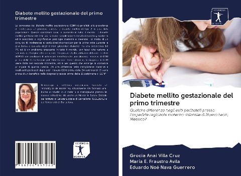 Diabete mellito gestazionale del primo trimestre - Grecia Anai Villa Cruz, María E. Fraustro Avila, Eduardo Noé Nava Guerrero