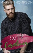 Cover-Bild zum Titel 'Su Ex Curvilínea (En Busca del Galán de Papel, #8)' von 'Mary E Thompson'
