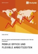 Cover-Bild zum Titel 'Mobile Office und flexible Arbeitszeiten. Welche neuen Anforderungen ergeben sich für die Führung?' von 'Mona Köppen'