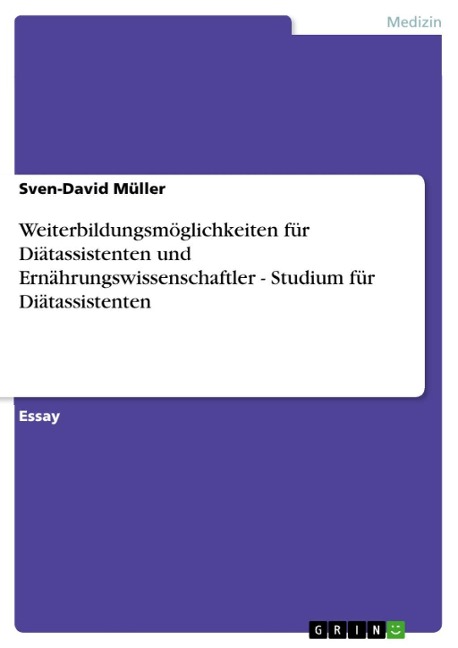 Weiterbildungsmöglichkeiten für Diätassistenten und Ernährungswissenschaftler - Studium für Diätassistenten - Sven-David Müller