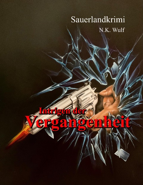 Intrigen der Vergangenheit - Nadine Kim Wulf