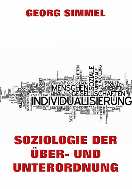 Soziologie der Über- und Unterordnung - Georg Simmel