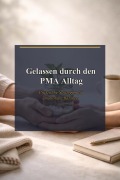 Cover-Bild zum Titel 'Gelassen durch den PMA-Alltag' von 'Laura Berger'