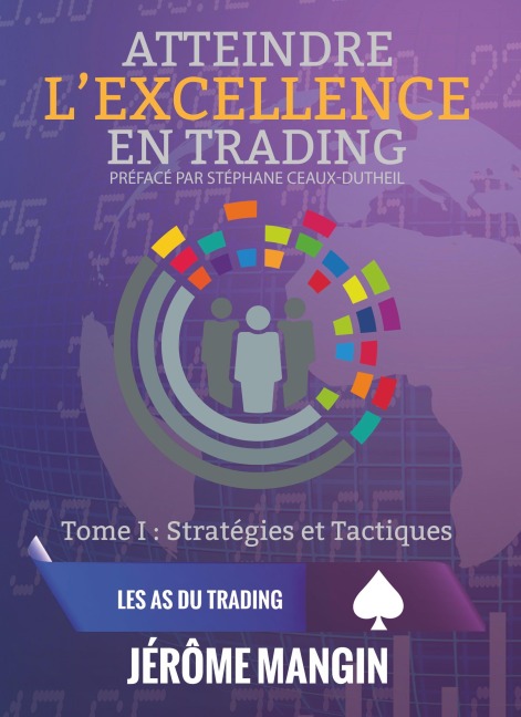 Atteindre l'excellence en trading - Jérôme Mangin