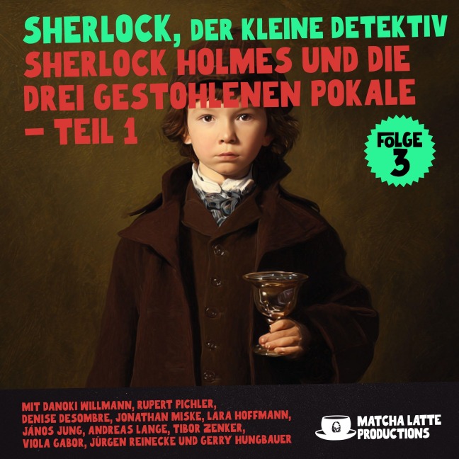 Sherlock Holmes und die gestohlenen Pokale - Teil 1 (Sherlock, der kleine Detektiv 3) - Arthur Conan Doyle, Alice White