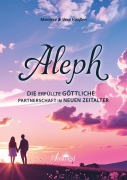 Cover-Bild zum Titel 'Aleph - Die erfüllte göttliche Partnerschaft im Neuen Zeitalter' von 'Marliese & Vera Hanßen'