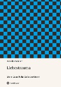Cover-Bild zum Titel 'Liebestrauma' von 'Annika Brauer'