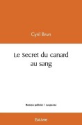 Cover-Bild zum Titel 'Le Secret du canard au sang' von 'Cyril Brun'