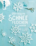 Cover-Bild zum Titel 'Winterzarte Schneeflocken häkeln' von 'Esther Konrad'