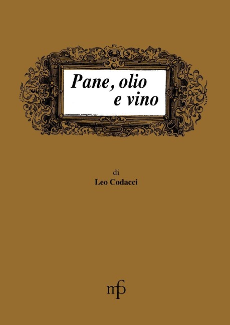 Pane, olio e vino - Leo Codacci