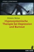 Cover-Bild zum Titel 'Hypnosystemische Therapie bei Depression und Burnout' von 'Ortwin Meiss'