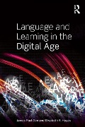 Cover-Bild zum Titel 'Language and Learning in the Digital Age' von 'James Paul Gee, Elisabeth R. Hayes'