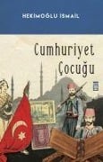 Cumhuriyet Cocugu - Hekimoglu Ismail